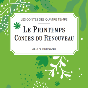 Le Printemps, Contes du Renouveau.